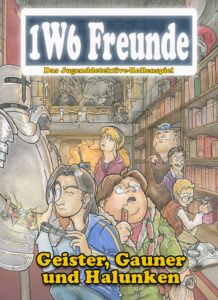 Cover - 1W6Freunde - Geister,Gauner und Halunken