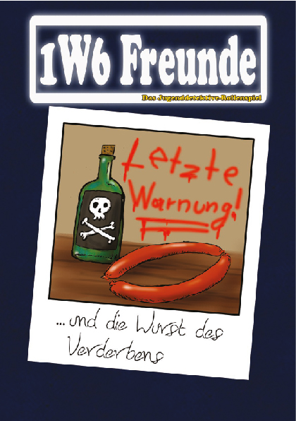 Die 1W6 Freunde und die Wurst des Verderbens