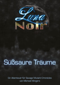 Savage Worlds - Süßsaure Träume (Luna Noir 1)