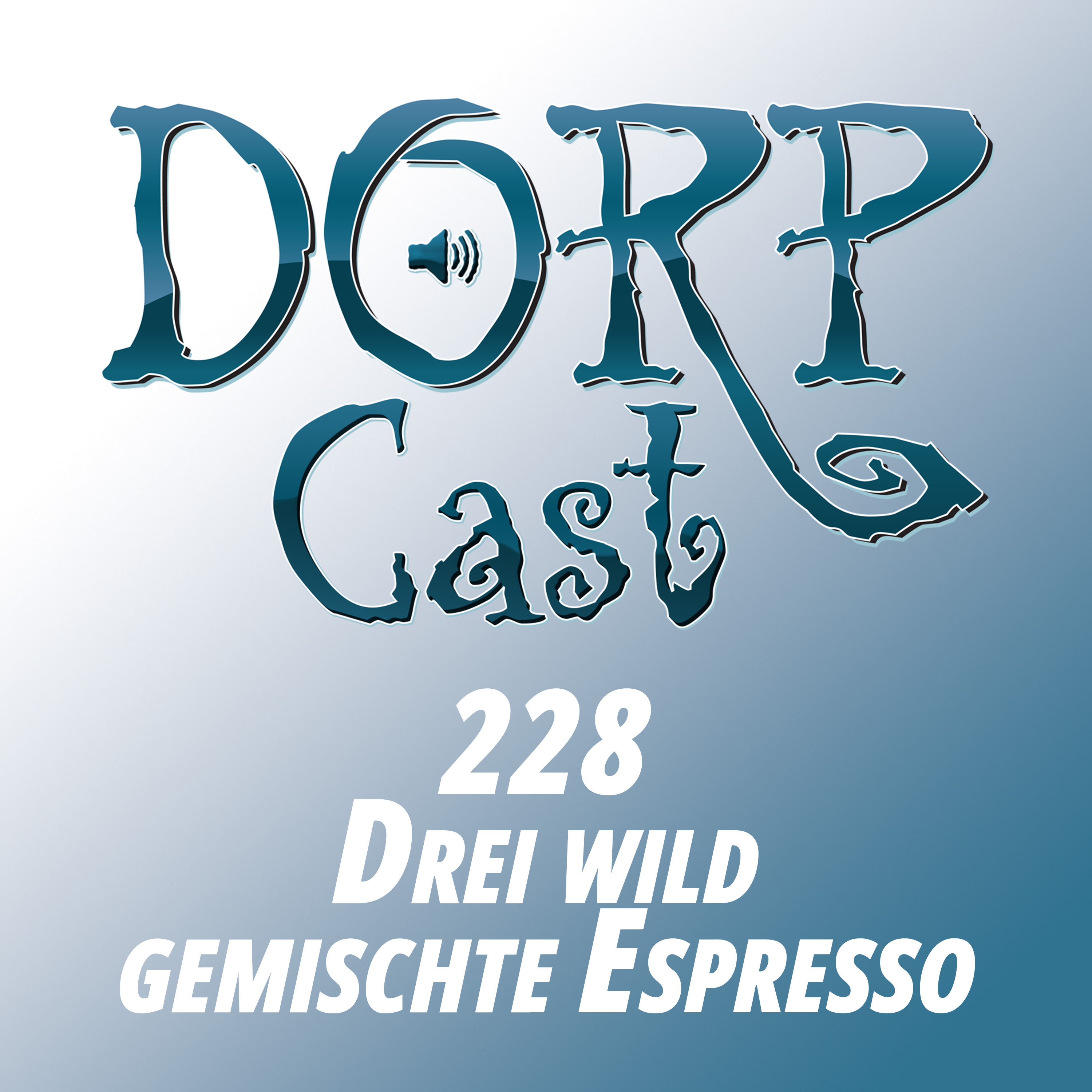 Der DORPCast
