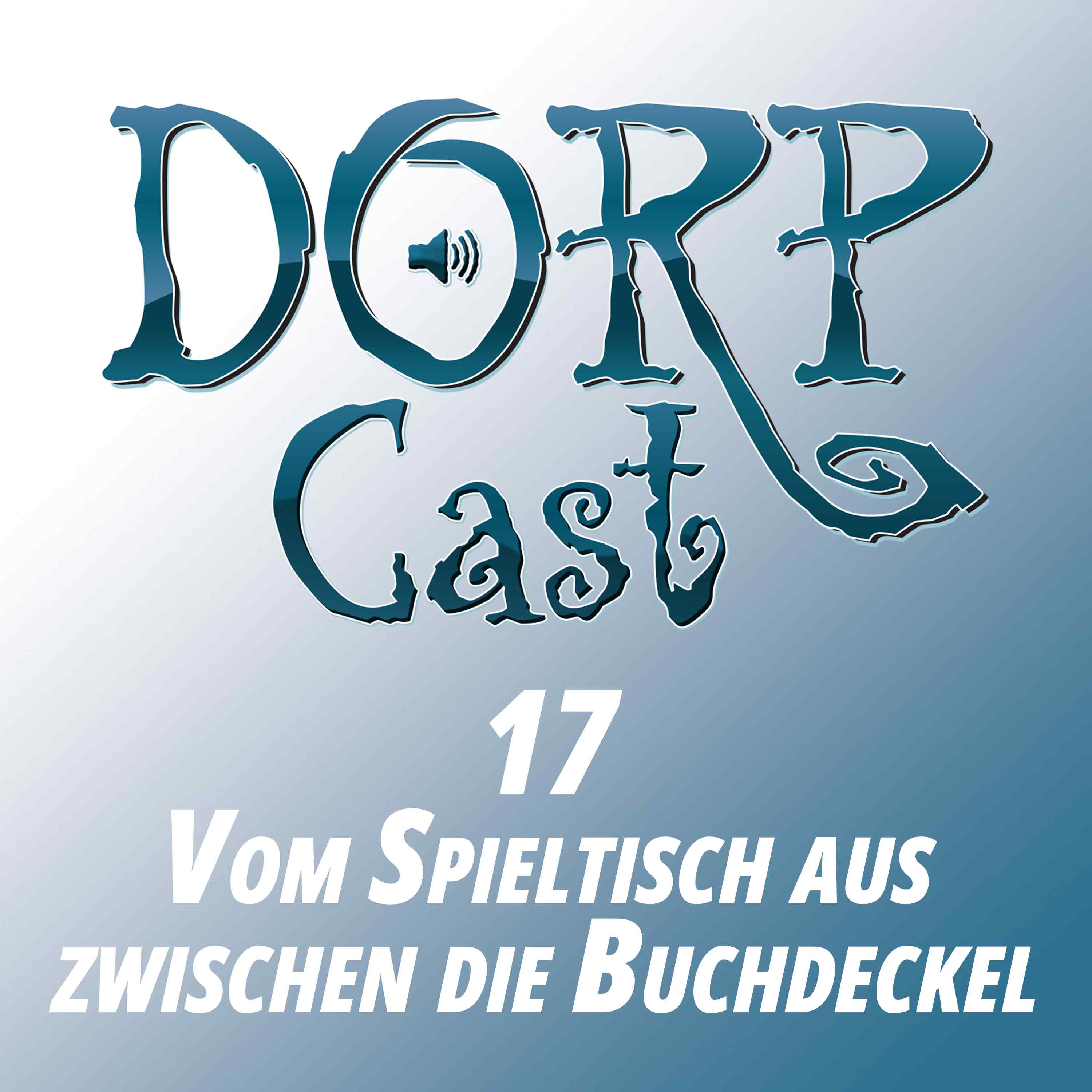 Episode 17 - Vom Spieltisch aus zwischen die Buchdeckel - Romane zu Spielwelten episode artwork