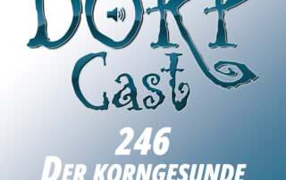 DORPCast 246 - Der korngesunde Landpodcast