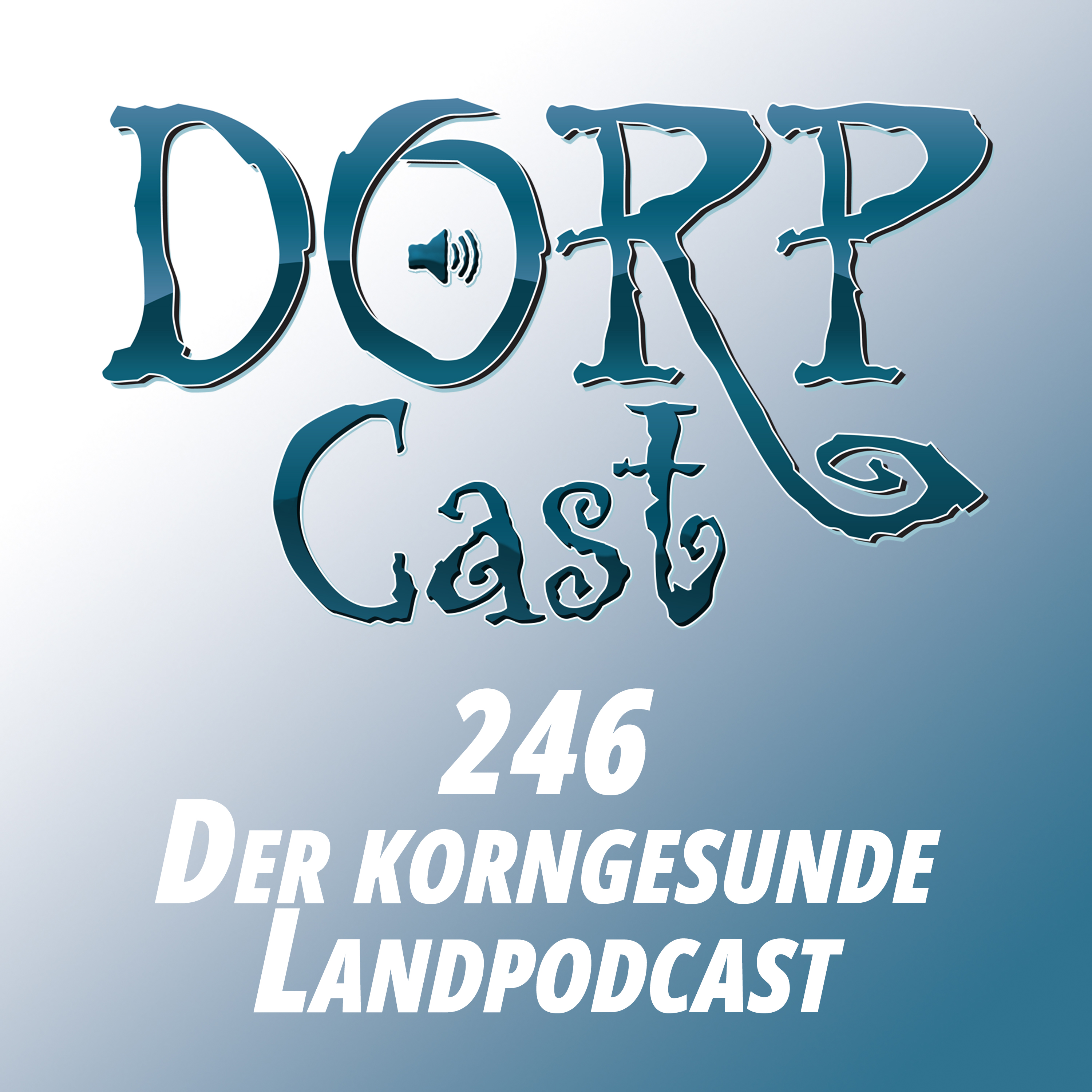 Der DORPCast